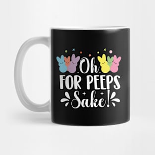 oh for peeps sake Mug